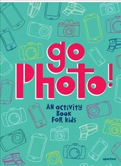 Go Photo!: An activity book for kids hind ja info | Väikelaste raamatud | kaup24.ee