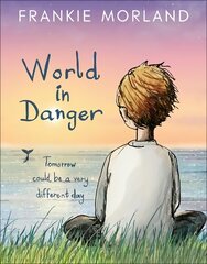 World In Danger: Tomorrow could be a very different day цена и информация | Книги для подростков и молодежи | kaup24.ee