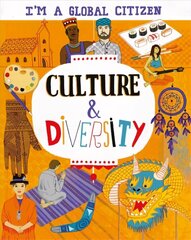 I'm a Global Citizen: Culture and Diversity Illustrated edition цена и информация | Книги для подростков и молодежи | kaup24.ee