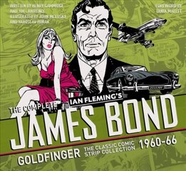 Complete James Bond: Goldfinger - The Classic Comic Strip Collection 1960-66 цена и информация | Фантастика, фэнтези | kaup24.ee