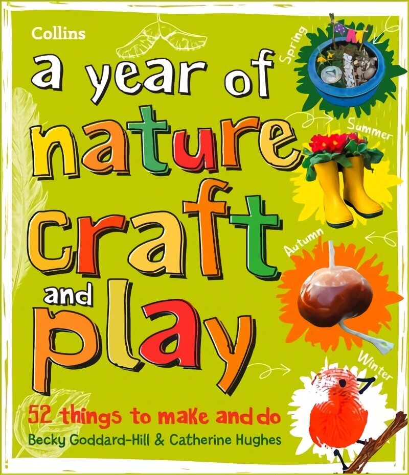 year of nature craft and play: 52 Things to Make and Do hind ja info | Noortekirjandus | kaup24.ee