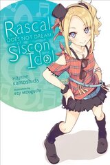 Rascal Does Not Dream of Siscon Idol (light novel) hind ja info | Noortekirjandus | kaup24.ee