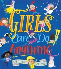 Girls Can Do Anything! цена и информация | Книги для подростков и молодежи | kaup24.ee