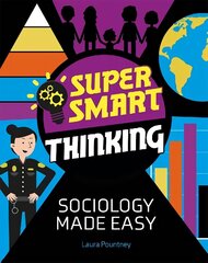 Super Smart Thinking: Sociology Made Easy hind ja info | Noortekirjandus | kaup24.ee