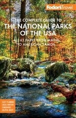 Fodor's The Complete Guide to the National Parks of the USA: All 63 parks from Maine to American Samoa hind ja info | Reisiraamatud, reisijuhid | kaup24.ee