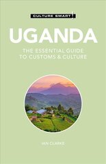 Uganda - Culture Smart!: The Essential Guide to Customs & Culture Revised edition hind ja info | Reisiraamatud, reisijuhid | kaup24.ee