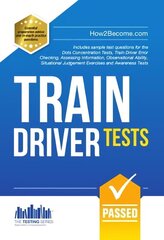 Train Driver Tests: The Ultimate Guide for Passing the New Trainee Train Driver Selection Tests: ATAVT, TEA-OCC, SJE's and Group Bourdon Concentration Tests, 1 hind ja info | Eneseabiraamatud | kaup24.ee