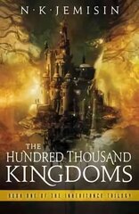 Hundred Thousand Kingdoms: Book 1 of the Inheritance Trilogy цена и информация | Фантастика, фэнтези | kaup24.ee