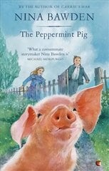 Peppermint Pig: 'Warm and funny, this tale of a pint-size pig and the family he saves will take up a giant space in your heart' Kiran Millwood Hargrave hind ja info | Noortekirjandus | kaup24.ee