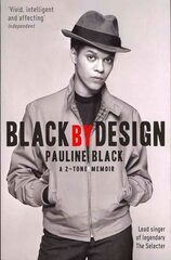 Black by Design: A 2-Tone Memoir Main hind ja info | Elulooraamatud, biograafiad, memuaarid | kaup24.ee