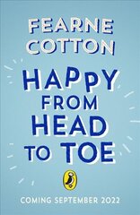 Happy From Head to Toe: A journey through the body to help you find your happy цена и информация | Книги для подростков и молодежи | kaup24.ee