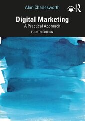 Digital Marketing: A Practical Approach 4th edition hind ja info | Majandusalased raamatud | kaup24.ee