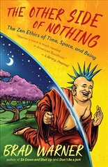 Other Side of Nothing: The Zen Ethics of Time, Space, and Being hind ja info | Usukirjandus, religioossed raamatud | kaup24.ee