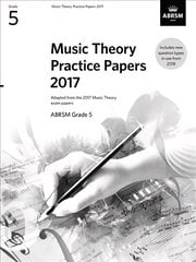 Music Theory Practice Papers 2017, Abrsm Grade 5 hind ja info | Kunstiraamatud | kaup24.ee