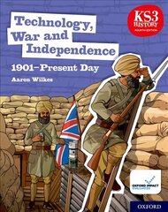 KS3 History 4th Edition: Technology, War and Independence 1901-Present Day Student Book 4th Revised edition hind ja info | Noortekirjandus | kaup24.ee