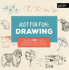 Just for Fun: Drawing: More than 100 fun and simple step-by-step projects for learning the art of basic drawing hind ja info | Kunstiraamatud | kaup24.ee