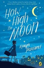 How High The Moon цена и информация | Книги для подростков и молодежи | kaup24.ee