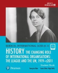 Pearson Edexcel International GCSE (9-1) History: The Changing Role of   International Organisations: the League and the UN, 1919-2011 Student Book Student edition цена и информация | Книги для подростков и молодежи | kaup24.ee