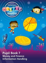 Heinemann Active Maths - First Level - Beyond Number - Pupil Book 7 - Money, Finance and Information Handling hind ja info | Noortekirjandus | kaup24.ee