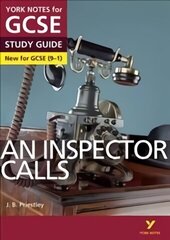 Inspector Calls STUDY GUIDE: York Notes for GCSE (9-1): everything you need to catch up, study and prepare for 2022 and 2023 assessments and exams 2015 hind ja info | Noortekirjandus | kaup24.ee