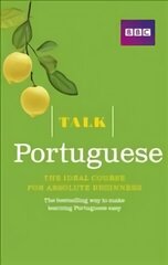 Talk Portuguese (Book plus CD): The ideal Portuguese course for absolute beginners 3rd edition hind ja info | Võõrkeele õppematerjalid | kaup24.ee