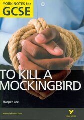 To Kill a Mockingbird: York Notes for GCSE (Grades A*-G) 2010 цена и информация | Книги для подростков и молодежи | kaup24.ee