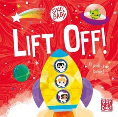 Space Baby: Lift Off!: A pull-tab board book hind ja info | Väikelaste raamatud | kaup24.ee