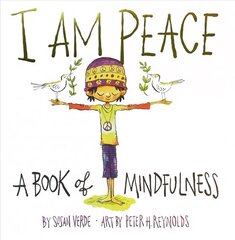 I Am Peace: A Book of Mindfulness цена и информация | Книги для подростков и молодежи | kaup24.ee