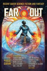 Far Out: Recent Queer Science Fiction and Fantasy цена и информация | Фантастика, фэнтези | kaup24.ee
