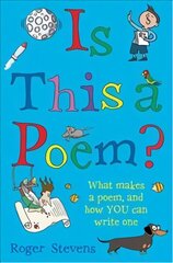 Is This a Poem?: What makes a poem, and how YOU can write one hind ja info | Noortekirjandus | kaup24.ee