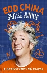 Grease Junkie: A book of moving parts цена и информация | Биографии, автобиогафии, мемуары | kaup24.ee