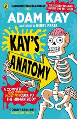 Kay's Anatomy: A Complete (and Completely Disgusting) Guide to the Human Body цена и информация | Книги для подростков и молодежи | kaup24.ee