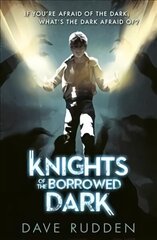 Knights of the Borrowed Dark (Knights of the Borrowed Dark Book 1) цена и информация | Книги для подростков и молодежи | kaup24.ee