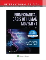 Biomechanical Basis of Human Movement Fifth, International Edition hind ja info | Majandusalased raamatud | kaup24.ee