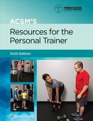 ACSM's Resources for the Personal Trainer 6th edition цена и информация | Книги по экономике | kaup24.ee