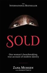 Sold: One woman's true account of modern slavery цена и информация | Биографии, автобиогафии, мемуары | kaup24.ee
