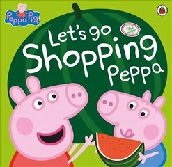 Peppa Pig: Let's Go Shopping Peppa hind ja info | Väikelaste raamatud | kaup24.ee