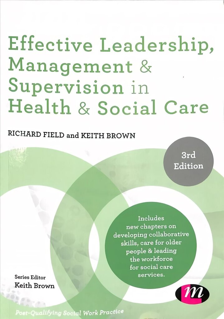 Effective Leadership, Management and Supervision in Health and Social Care 3rd Revised edition цена и информация | Ühiskonnateemalised raamatud | kaup24.ee