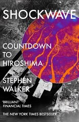 Shockwave: Countdown to Hiroshima hind ja info | Ajalooraamatud | kaup24.ee