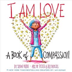 I Am Love: A Book of Compassion: A Book of Compassion hind ja info | Väikelaste raamatud | kaup24.ee