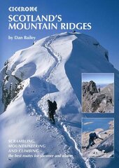 Scotland's Mountain Ridges: Scrambling, Mountaineering and Climbing - the best routes for summer and   winter illustrated edition цена и информация | Книги о питании и здоровом образе жизни | kaup24.ee