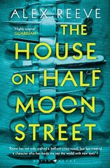 House on Half Moon Street: A Richard and Judy Book Club 2019 pick цена и информация | Фантастика, фэнтези | kaup24.ee