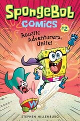 SpongeBob Comics: Book 2: Aquatic Adventurers, Unite!, Book 2, Aquatic Adventurers, Unite! цена и информация | Книги для подростков и молодежи | kaup24.ee
