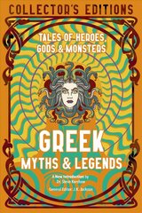 Greek Myths & Legends: Tales of Heroes, Gods & Monsters цена и информация | Фантастика, фэнтези | kaup24.ee