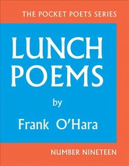 Lunch Poems: 50th Anniversary Edition Anniversary Edition цена и информация | Поэзия | kaup24.ee