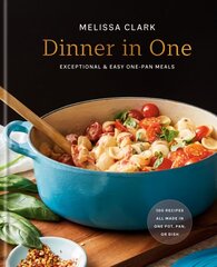 Dinner in One: Exceptional & Easy One-Pan Meals: A Cookbook hind ja info | Retseptiraamatud  | kaup24.ee