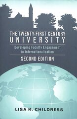 Twenty-First Century University: Developing Faculty Engagement in Internationalization, Second Edition 2nd Revised edition цена и информация | Книги по социальным наукам | kaup24.ee