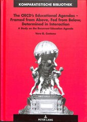 OECD's Educational Agendas - Framed from Above, Fed from Below, Determined   in Interaction: A Study on the Recurrent Education Agenda New edition цена и информация | Книги по социальным наукам | kaup24.ee