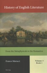 History of English Literature, Volume 3, Book 1: From the Metaphysicals to the Romantics New edition цена и информация | Исторические книги | kaup24.ee