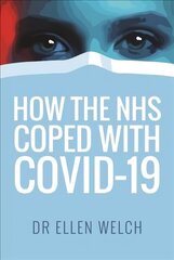 How the NHS Coped with Covid-19 hind ja info | Majandusalased raamatud | kaup24.ee